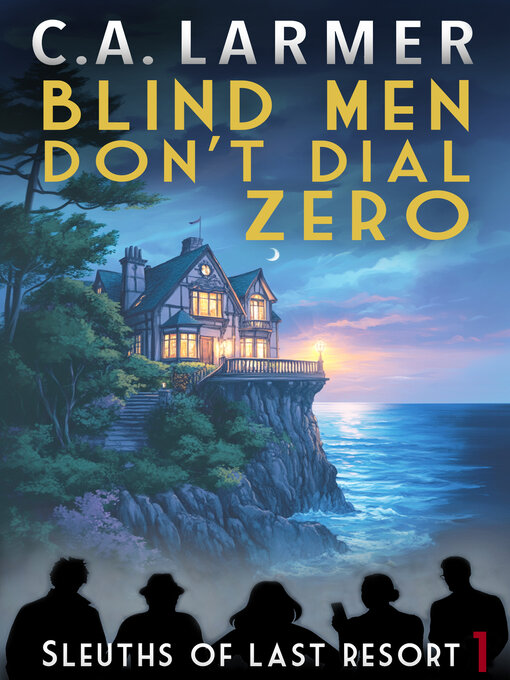 Title details for Blind Men Don't Dial Zero by C.A. Larmer - Wait list